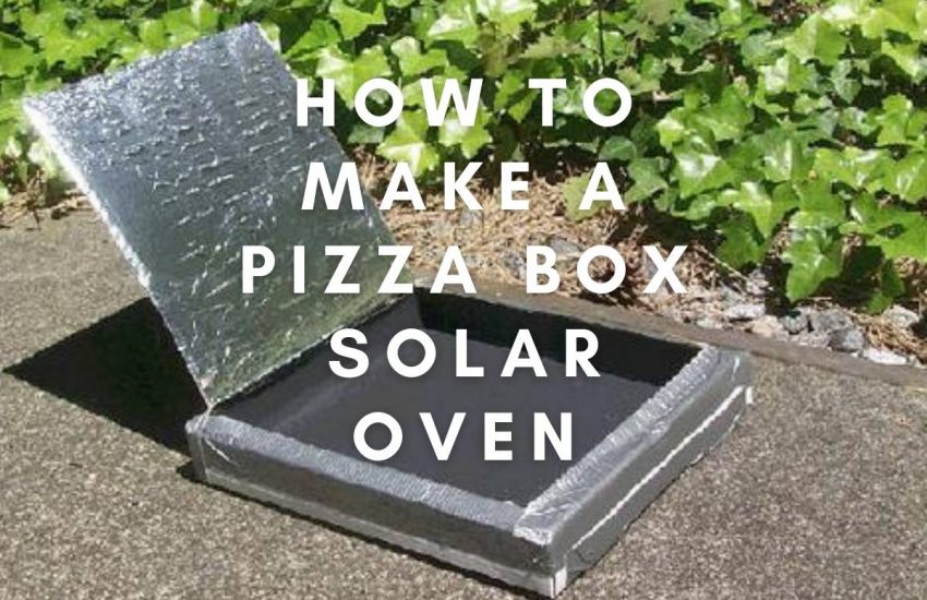 How To Make A Pizza Box Solar Oven