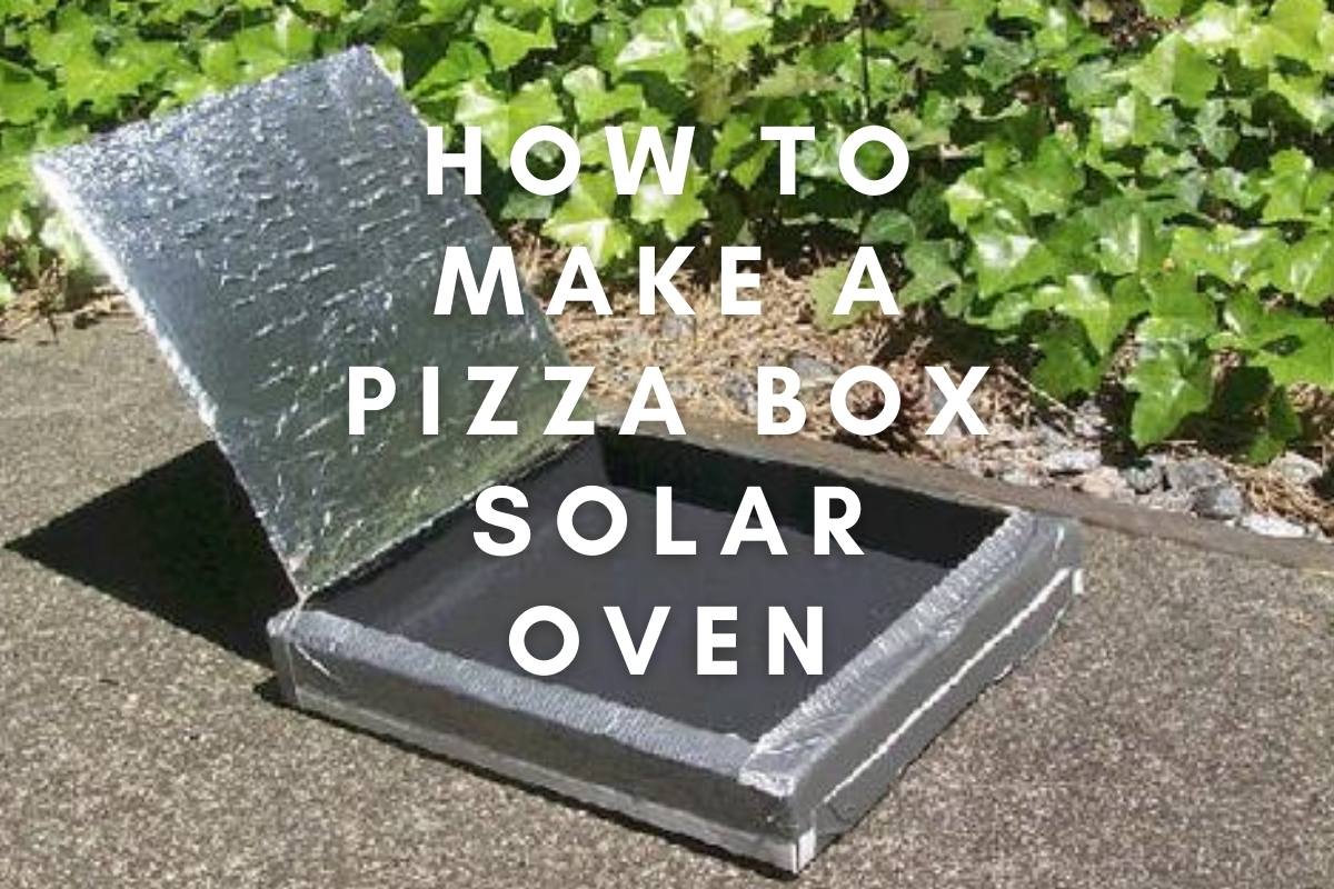 How to Make a Pizza Box Solar Oven?